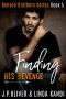 [Benson Brothers 05] • Finding His Revenge (Benson Brothers Book 5)